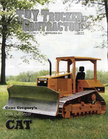 Gene Gregory; D5N; bulldozer; CAT; Sept. Toy Trucker; Toy Trucker & Contractor